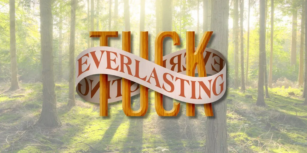 Tuck Everlasting musical show logo in front of forest background