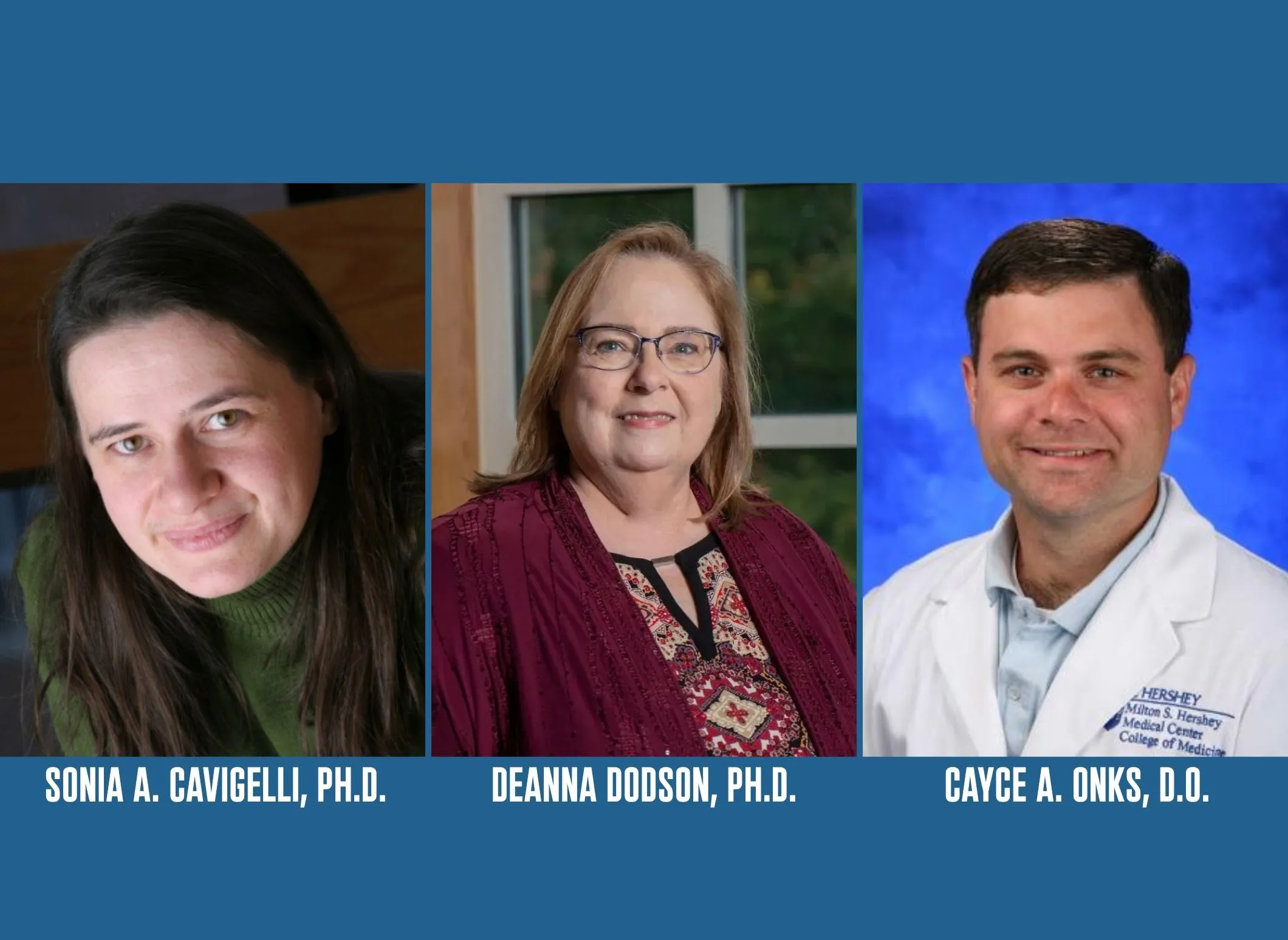 FYE Common Connection event panelists: Sonia A. Cavigelli, Ph.D.; Deanna Dodson, Ph.D.; Cayce A. Onks, D.O.